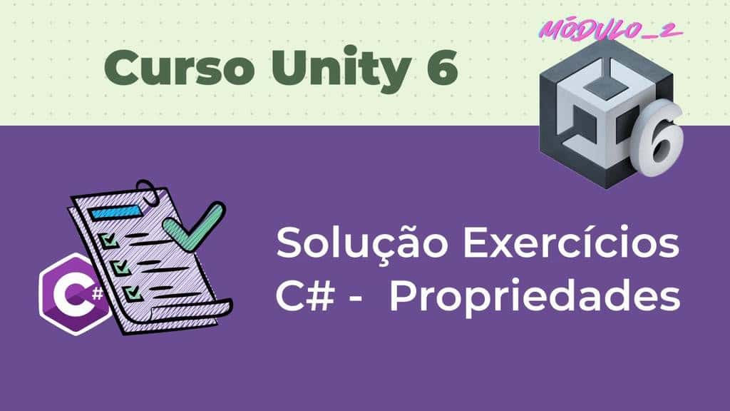 Resolução de Exercícios de Propriedades em C# para Unity
